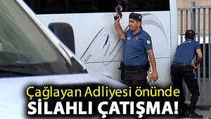 Çağlayan Adliyesi önünde silahlı çatışma!