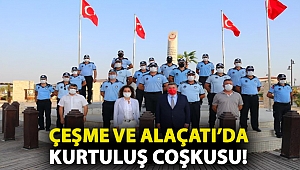 Çeşme ve Alaçatı’da kurtuluş coşkusu!