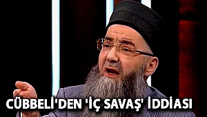 Cübbeli'den 'iç savaş' iddiası