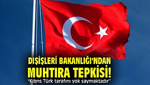 Dışişleri Bakanlığı'ndan Muhtıra tepkisi!