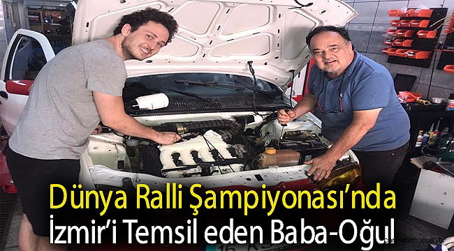 Dünya Ralli Şampiyonası’nda İzmir’i Temsil eden Baba-Oğul