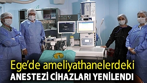 Ege’de ameliyathanelerdeki anestezi cihazları yenilendi