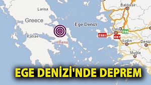 Ege Denizi'nde deprem