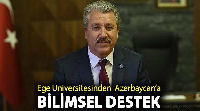 Ege Üniversitesinden Azerbaycan’a bilimsel destek