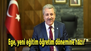 Ege, yeni eğitim öğretim dönemine hazır