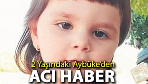 Ehliyetsiz sürücünün neden olduğu kazada yaralanan Aybüke hayatını kaybetti
