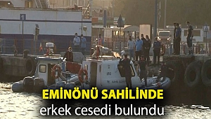 Eminönü sahilinde erkek cesedi bulundu
