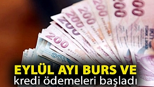 Eylül ayı burs ve kredi ödemeleri başladı