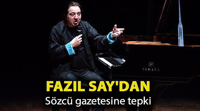 Fazıl Say'dan Sözcü gazetesine tepki: Bu manşeti okuyan biri bana küfrü basar
