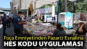 FOÇA EMNİYETİNDEN PAZARCI ESNAFINA HES KODU UYGULAMASI