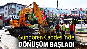 Güngören Caddesi’nde dönüşüm başladı