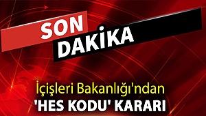 İçişleri Bakanlığı'ndan 'HES Kodu' kararı