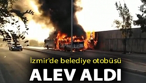 İzmir'de belediye otobüsü alev aldı