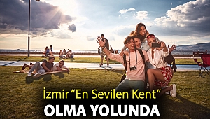İzmir “En Sevilen Kent” olma yolunda