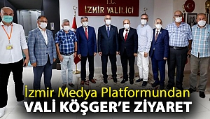 İzmir Medya Platformundan Vali Köşger’e Ziyaret