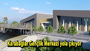 Karabağlar Gençlik Merkezi yola çıkıyor