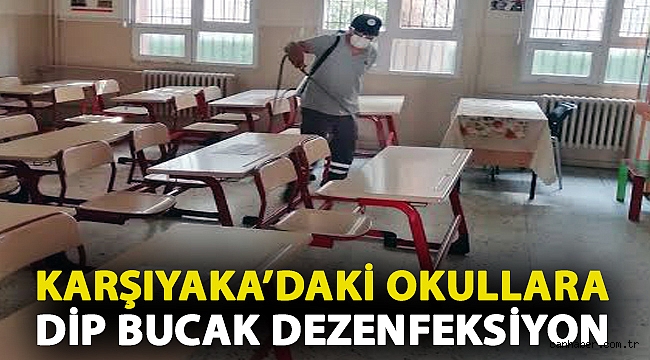 Karşıyaka’daki okullara dip bucak dezenfeksiyon