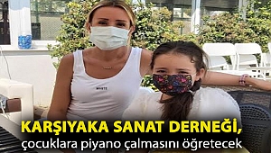 Karşıyaka Sanat Derneği, çocuklara piyano çalmasını öğretecek