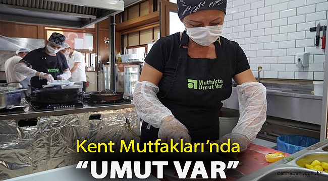 Kent Mutfakları’nda “Umut Var”