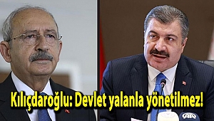 Kılıçdaroğlu: Devlet yalanla yönetilmez!