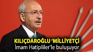 Kılıçdaroğlu ‘Milliyetçi İmam Hatipliler’le buluşuyor