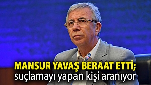 Mansur Yavaş beraat etti; suçlamayı yapan kişi aranıyor