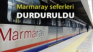 Marmaray seferleri durduruldu