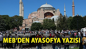 MEB’den Ayasofya yazısı