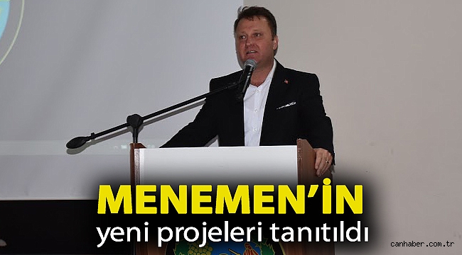 Menemen’in yeni projeleri tanıtıldı
