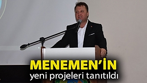Menemen’in yeni projeleri tanıtıldı