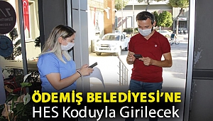 Ödemiş Belediyesi’ne HES Koduyla Girilecek