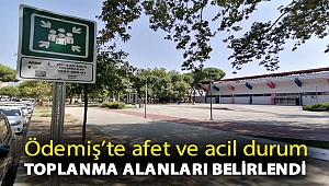 Ödemiş’te afet ve acil durum toplanma alanları belirlendi