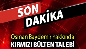 Osman Baydemir hakkında Kırmızı Bülten talebi