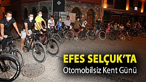OTOMOBİLSİZ KENT GÜNÜ’NDE EFES SELÇUK SOKAKLARI BİSİKLETLİLER İÇİN KAPATILDI