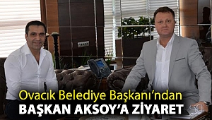 Ovacık Belediye Başkanı’ndan Başkan Aksoy’a ziyaret