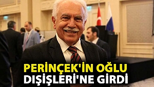 Perinçek'in oğlu Dışişleri'ne girdi