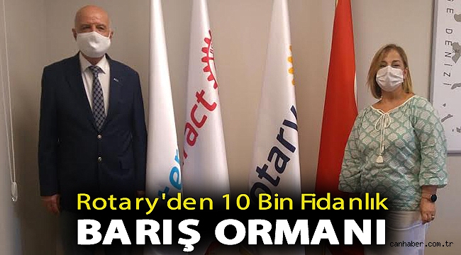 ROTARY'DEN 10 BİN FİDANLIK BARIŞ ORMANI