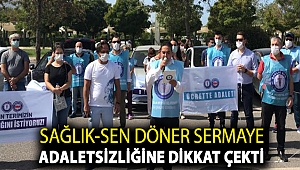 SAĞLIK-SEN DÖNER SERMAYE ADALETSİZLİĞİNE DİKKAT ÇEKTİ
