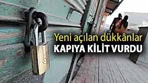Son 2,5 yılda açılan dükkânların yüzde 38'i kapandı: Yeni açılan dükkânlar kapıya kilit vurdu