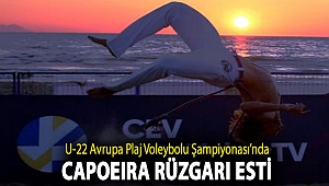 U-22 Avrupa Plaj Voleybolu Şampiyonası’nda capoeira rüzgarı esti
