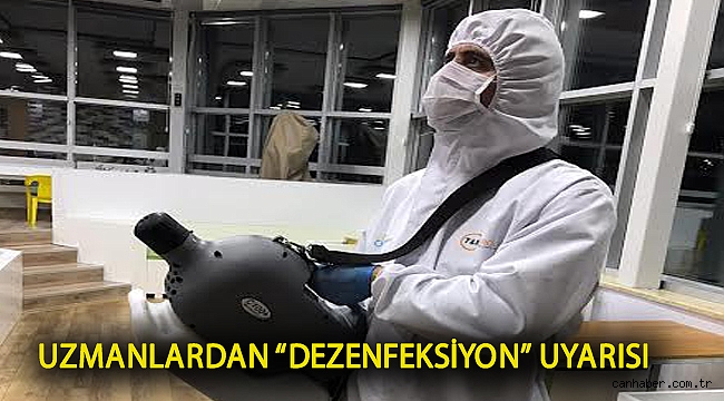 Uzmanlardan “Dezenfeksiyon” Uyarısı