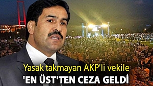 Yasak takmayan AKP'li vekile 'en üst limit'ten ceza geldi