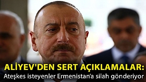Aliyev'den sert açıklamalar: Ateşkes isteyenler Ermenistan’a silah gönderiyor