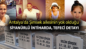 Antalya'da Şimsek ailesinin yok olduğu siyanürlü intiharda, tefeci detayı