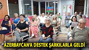 Azerbaycan’a destek şarkılarla geldi…