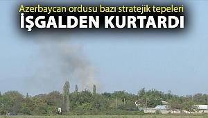 Azerbaycan ordusu bazı stratejik tepeleri işgalden kurtardı