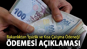 Bakan Selçuk'tan 'İşsizlik ve Kısa Çalışma Ödeneği' ödemesi açıklaması