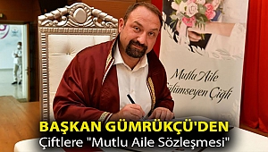 Başkan Gümrükçü'den Çiftlere