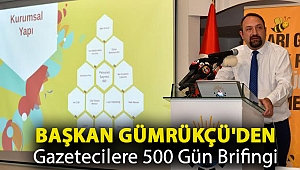 Başkan Gümrükçü'den Gazetecilere 500 Gün Brifingi