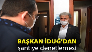 Başkan İduğ’dan şantiye denetlemesi